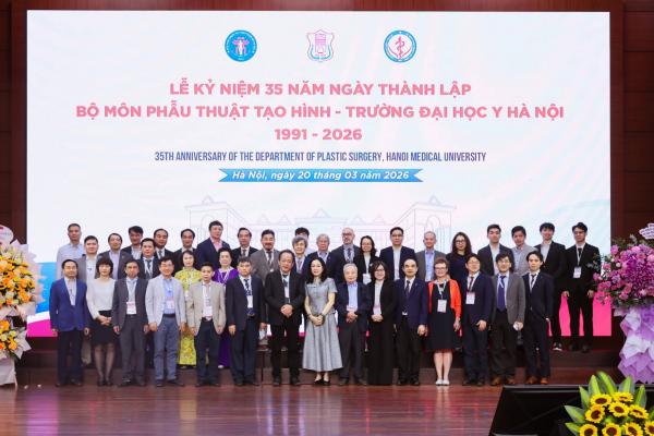 HỘI NGHỊ KHOA HỌC QUỐC TẾ & LỄ KỶ NIỆM 35 NĂM THÀNH LẬP BỘ MÔN PHẪU THUẬT TẠO HÌNH